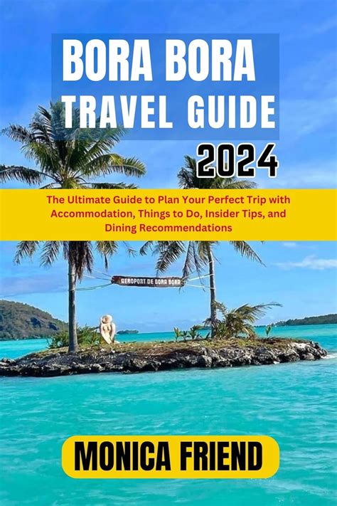 Amazon Bora Bora Travel Guide 2024 The Ultimate Guide To Plan Your