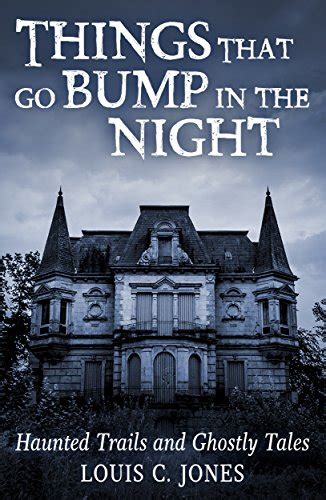 Things That Go Bump In The Night Kindle Edition By Jones Louis C