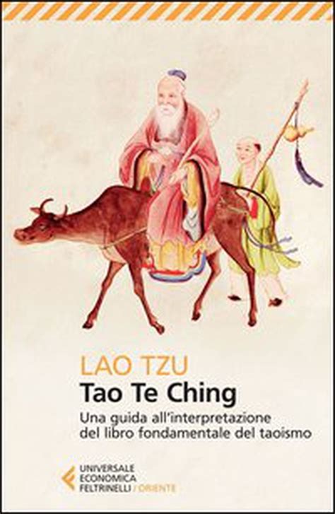 Tao Te Ching Una Guida All Interpretazione Del Libro Fondamentale Del