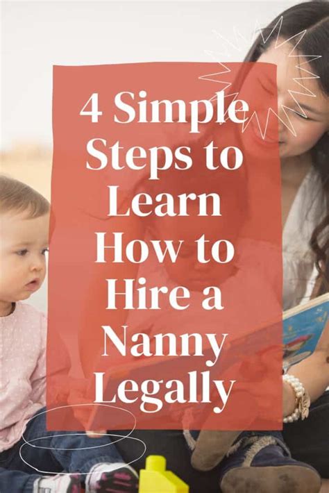 4 Simple Steps To Learn How To Hire A Nanny Legally