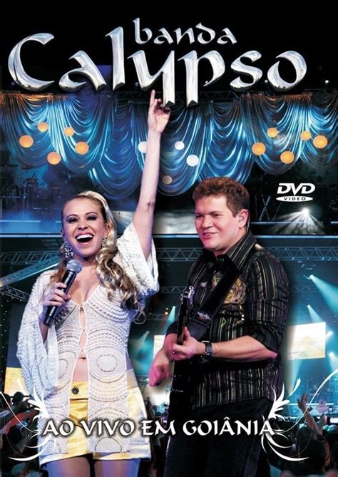 Banda Calypso Ao Vivo Em Goi Nia Posters The Movie Database