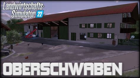 LS22 Aus SCHELLENBERG Wird OBERSCHWABEN UPDATE Hof 1 So Gut Wie