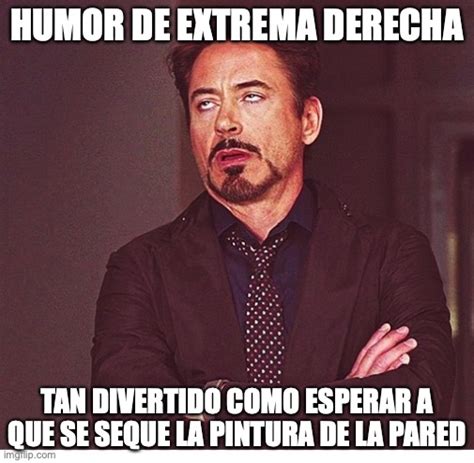 Humor De Extrema Derecha Imgflip