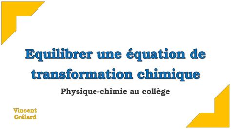 Équilibrer une équation de transformation chimique Physique chimie au