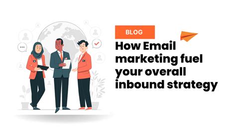 How Can Email Marketing Fuel Your Overall Inbound Strategy