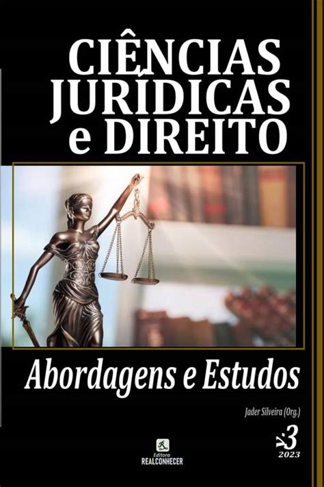 Ciências Jurídicas e Direito Abordagens e Estudos Volume 3 Loja Uiclap