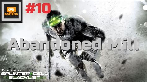 Splinter Cell Blacklist 10 Abandoned Mill YouTube