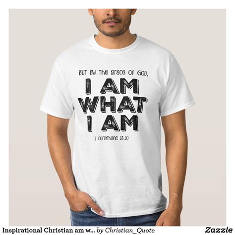 Inspirational Christian Am What I Am Bible Verse T Shirt Zazzle