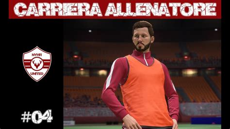 MA QUANTO SIAMO BELLI FIFA 22 CARRIERA ALLENATORE NYHR UNITED 04