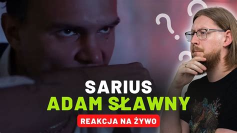 Sarius Adam S Awny Reakcja Na Ywo Youtube