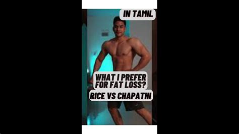 Best For Fat Loss Rice Vs Chapathi Which Is Best For Fat Loss