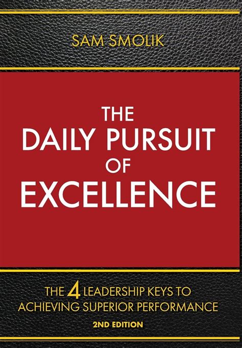 The Daily Pursuit Of Excellence The 4 Keys To Achieving Superior