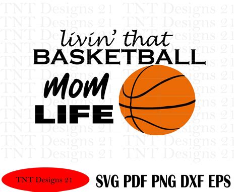 Livin That Basketball Mom Life Basketball Svg Basketball Png Mom Svg