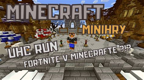 Minecraft Minihry Sk Cz Uhc Run Fortnite V Minecrafte Survival