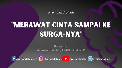 Merawat Cinta Sampai Ke Surga Nya Dr Aisah Dahlan Cmht Cm Nlp