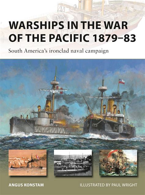 Warships In The War Of The Pacific 187983 South Americas Ironclad