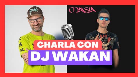 Las Cosas Claras Y LOS PITOS LOCOS Charla Con DJ WAKAN De MASIA