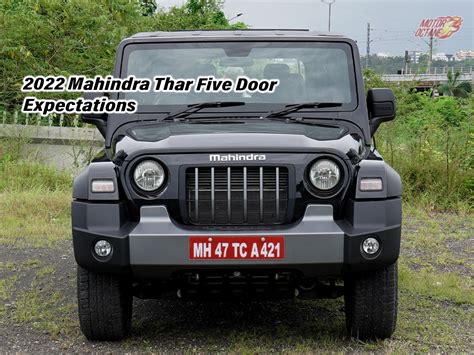 2022 Mahindra Thar Five Door Expectations Motoroctane