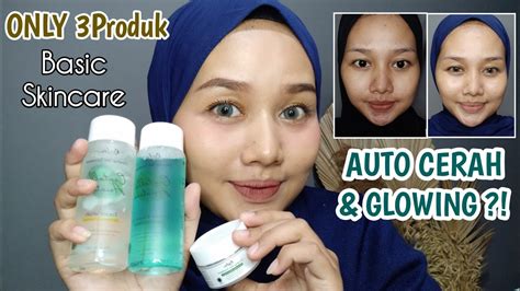 ONLY 3 PRODUK BIKIN AUTO CERAH GLOWING Skincare Mencerahkan Wajah