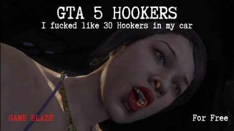 Gta 5 Hookers 20 Minutes Of Banging Video Game Hookers