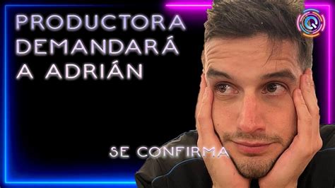 ADRIÁN MARCELO DEMANDADO POR PRODUCTORA YouTube