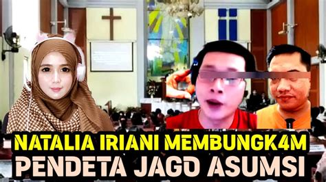 MUALAF NATALIA IRIANI MEMBUNGK4M ASUMIS PENDETA DENGAN DALIL YouTube