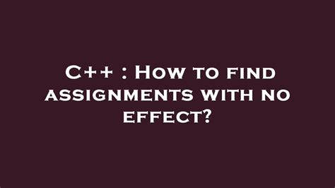 C How To Find Assignments With No Effect YouTube