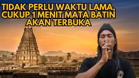 Cara Membuka MATA BATIN Hanya Dengan Waktu 1 Menit Saja YouTube