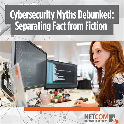 Cybersecurity Myths Debunked Separating Fact From Fiction