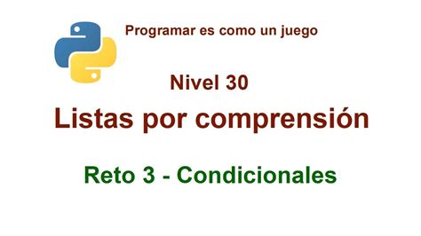 Python Nivel Reto Listas Por Comprensi N Condicionales