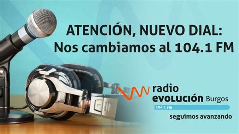 Radio Evolución De Burgos Cambia De Frecuencia Guia De La Radio