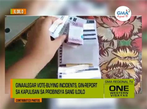 One Western Visayas Ginaalegar Vote Buying Incidents Gin Report Sa