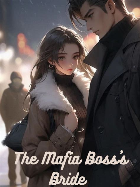 The Mafia Bosss Bride The Glow Webnovel