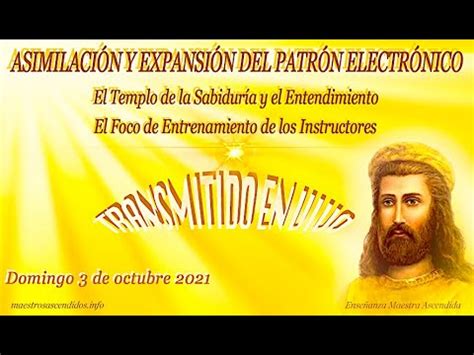 ASIMILACIÓN Y EXPANSIÓN DEL PATRÓN ELECTRÓNICO OCTUBRE 2021 YouTube