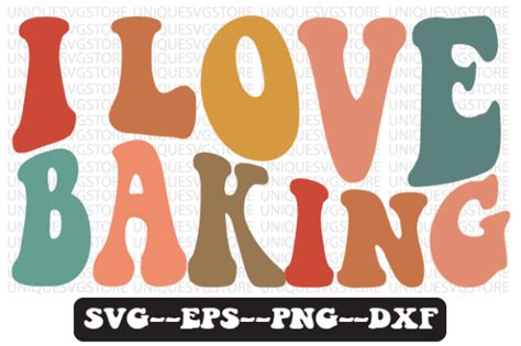 I Love Baking Retro Wavy Svg Design Graphic By Uniquesvgstore · Creative Fabrica