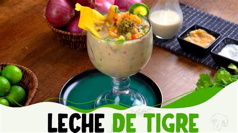 Como Preparar Leche De Tigre Receta Peruana F Cil Y R Pido De Hacer