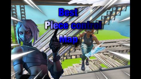 Piece Control Fortnite Map To Improve Your Piece Control Be Like Piece