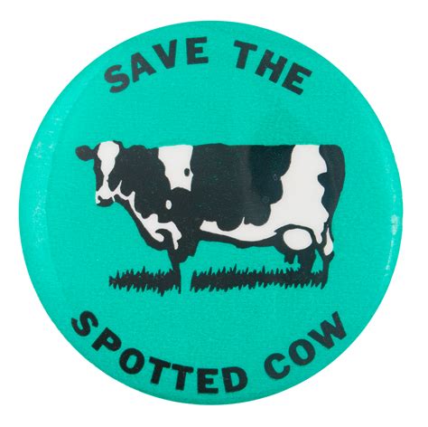 Save The Spotted Cow Busy Beaver Button Museum