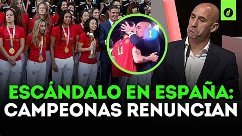 Campeonas Del Mundo Amenazan Con Renunciar A La Selecci N Si Rubiales