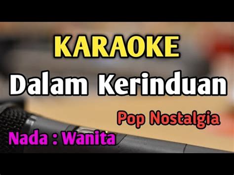 DALAM KERINDUAN KARAOKE NADA WANITA CEWEK Pop Nostalgia The