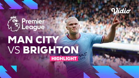 Highlights Man City Vs Brighton Premier League Vidio