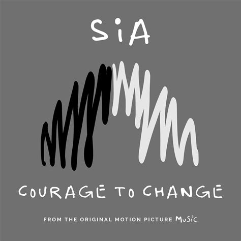 Sia Courage To Change Lyrics Genius Lyrics