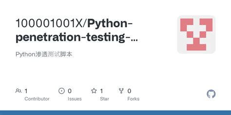 Issues · 100001001x Python Penetration Testing Script · Github