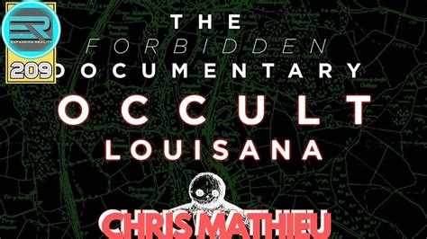 209 Chris Mathieu Occult Louisiana Forbidden Documentary Episode