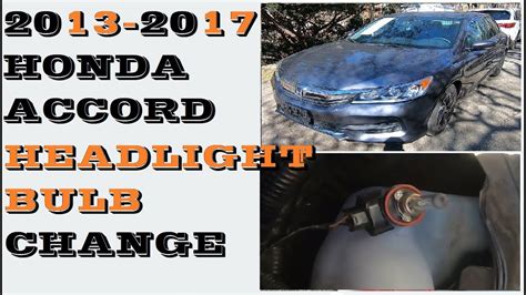 How To Replace Change Headlight Bulb In Honda Accord Youtube