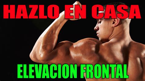 ELEVACION FRONTAL HAZLO EN CASA ENTRENADOR PERSONAL BOGOTA