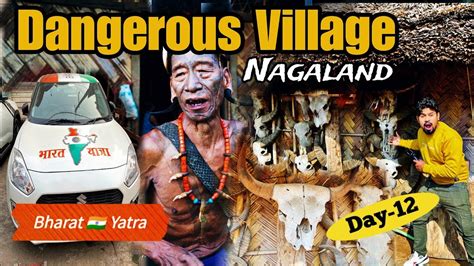 Konyak The Last Headhunters Mon Village Nagaland Bharat Yatra