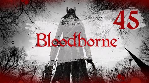 PLATINO BLOODBORNE PS4 Gameplay Capitulo 45 Caliz Raiz De Pthumeru