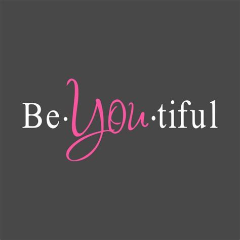 Be YOU Tiful Individuality Design