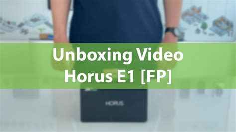 Horus E Fp Unboxing Video Youtube